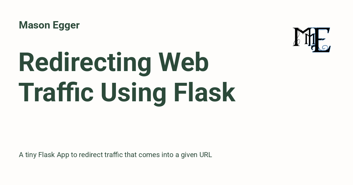 Redirecting Web Traffic Using Flask - Mason Egger